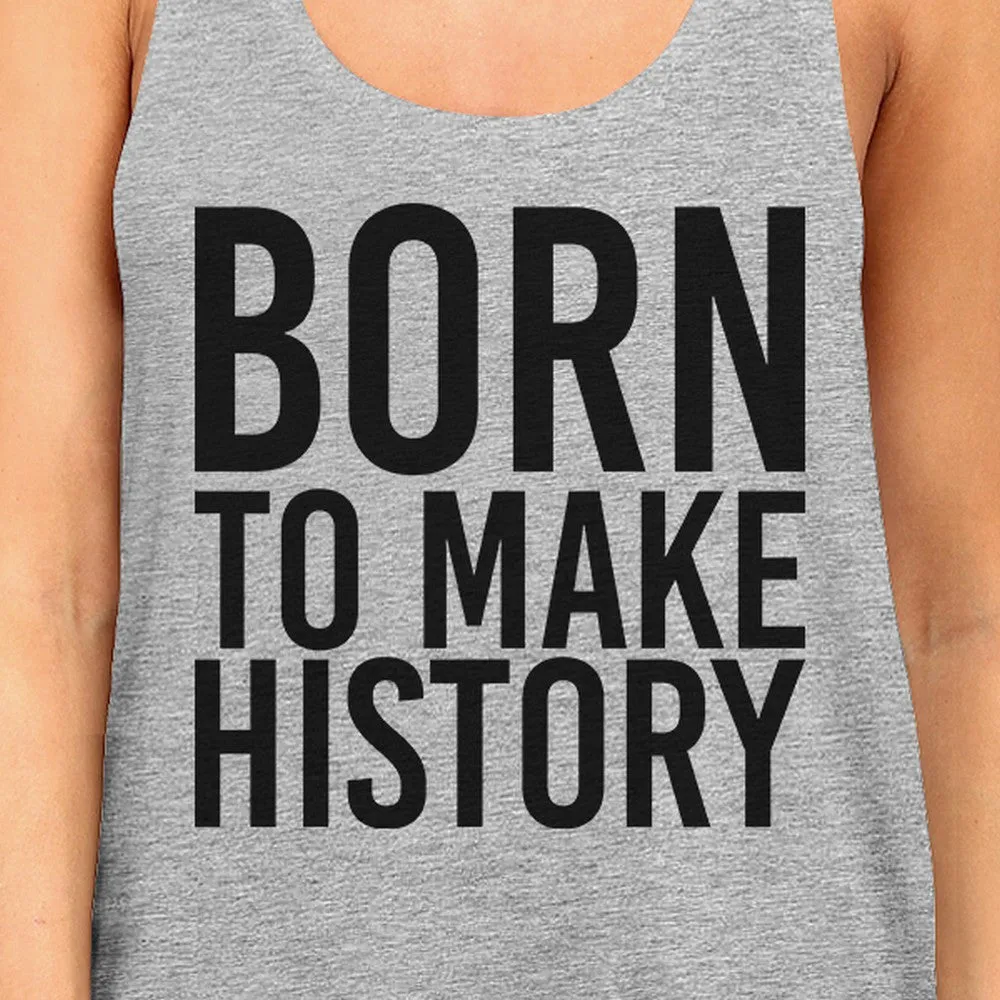 Born To Make history Womens Grey Sleeveless Tank Top Yuri On Ice